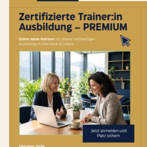 Zertifizierte TrainerIn mit Schwerpunkt New Work & Culture Management – Premium